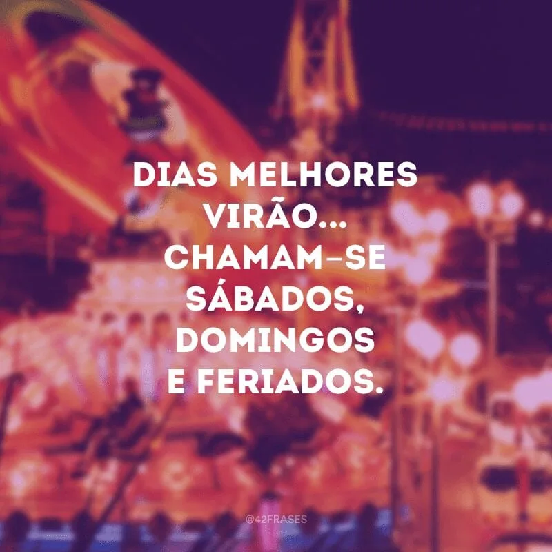 O melhor mês do ano é aquele chamado férias!