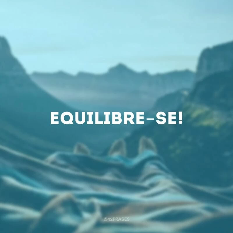 Equilibre-se!
