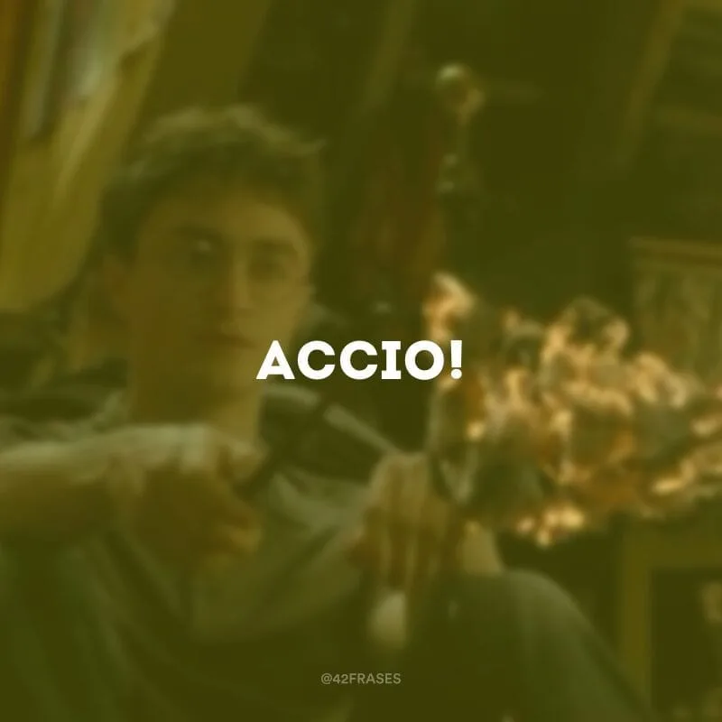 Accio!