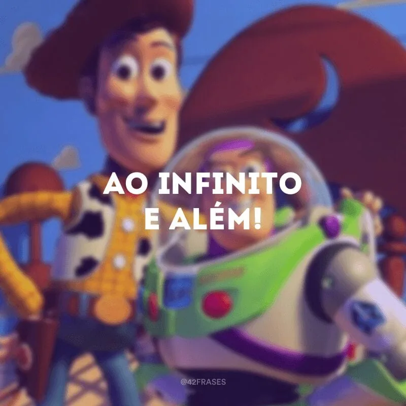 Ao infinito e além! 