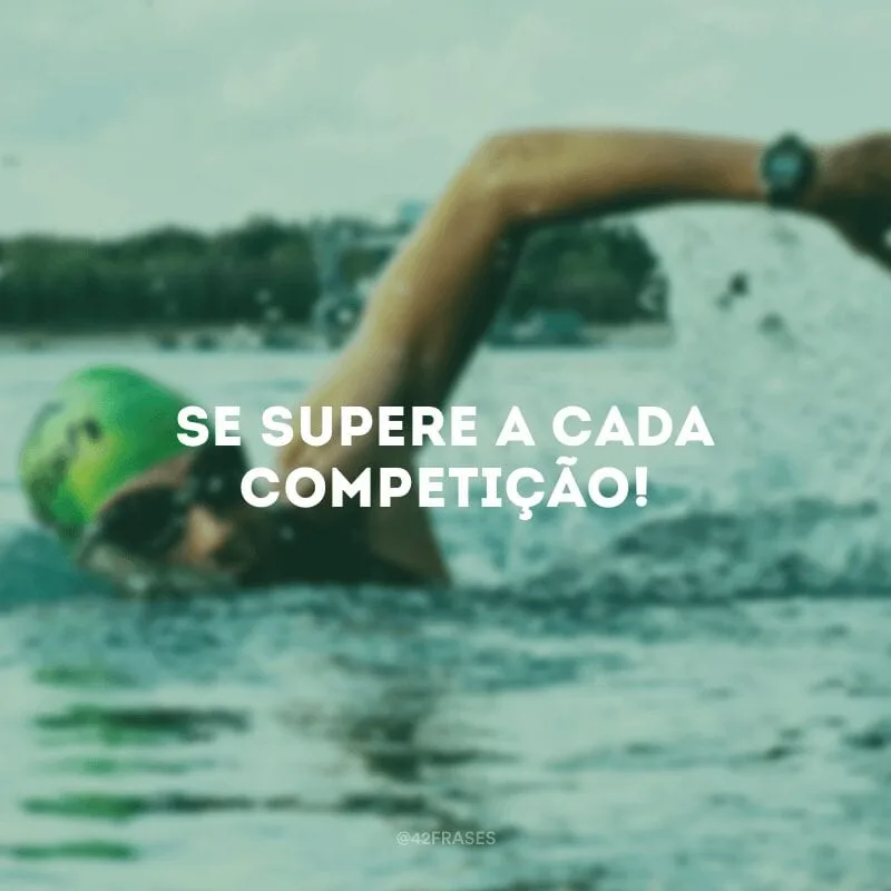 Se supere a cada competição!