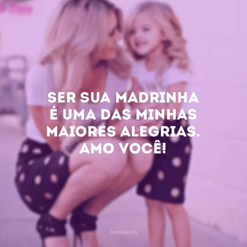 Ser sua madrinha é uma das minhas maiores alegrias. Amo você!
