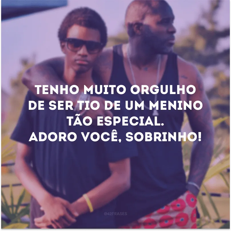 Tenho muito orgulho de ser tio de um menino tão especial. Adoro você, sobrinho!