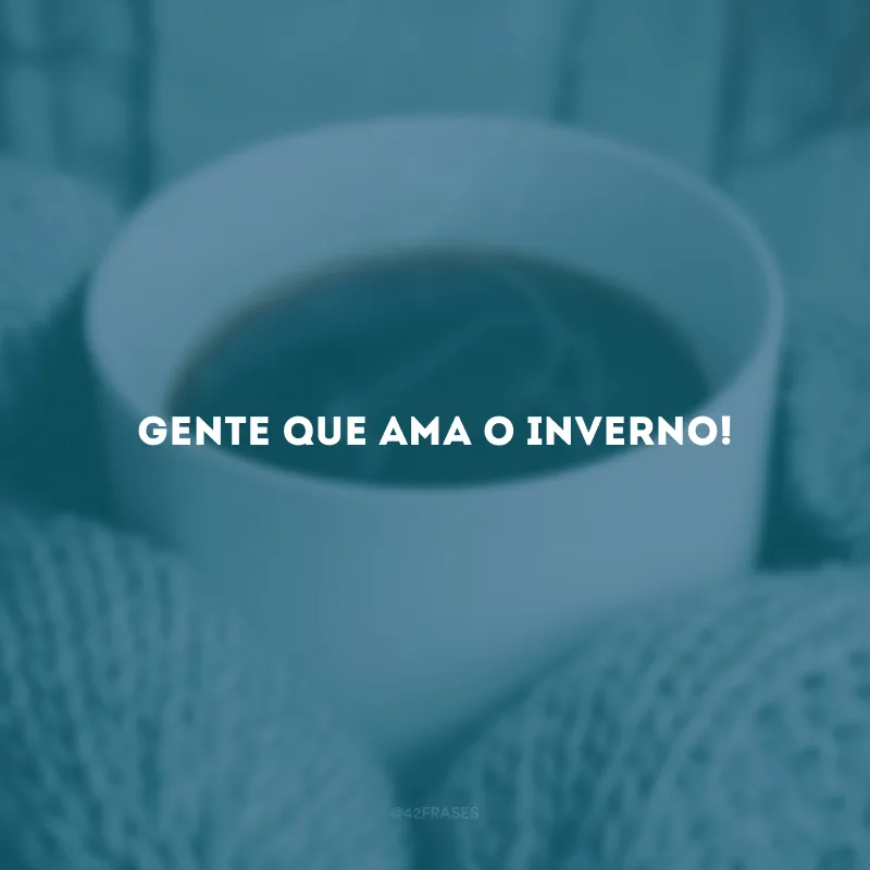 Gente que AMA o inverno!