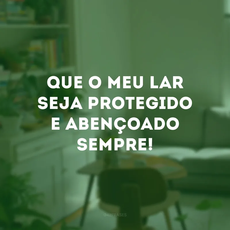 40 frases sobre lar para entender que é muito mais que apenas uma casa