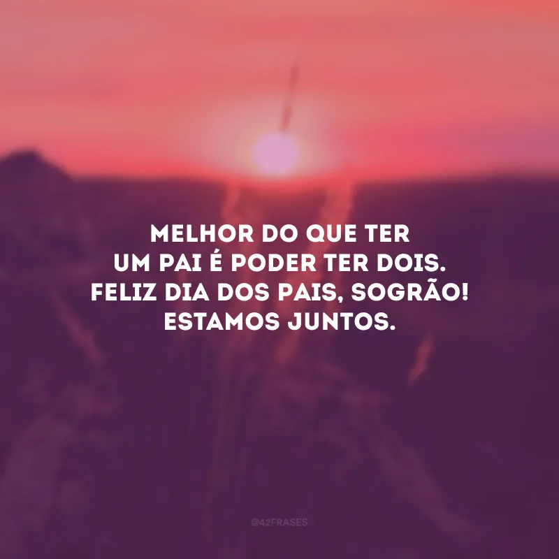 Melhor do que ter um pai é poder ter dois. Feliz Dia dos Pais, sogrão! Estamos juntos.