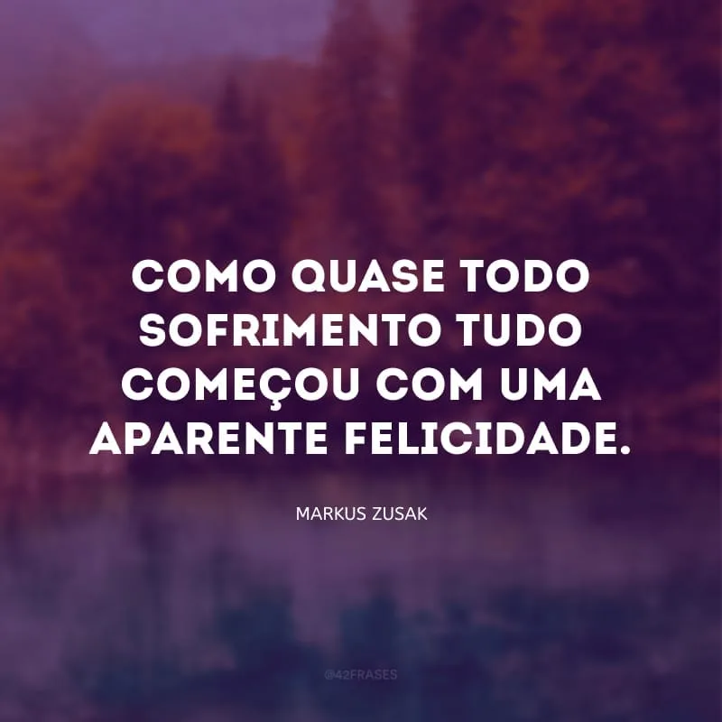 Como quase todo sofrimento tudo começou com uma aparente felicidade.