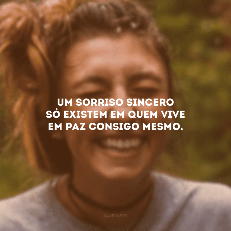 Um sorriso rápido é capaz de construir amizades duradouras.