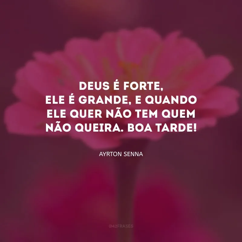 Deus é forte, Ele é grande, e quando Ele quer não tem quem não queira. Boa tarde!