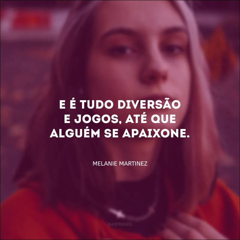 E é tudo diversão e jogos, até que alguém se apaixone.