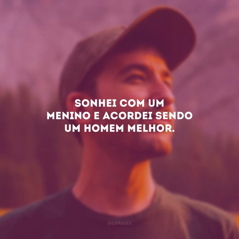 Sonhei com um menino e acordei sendo um homem melhor.