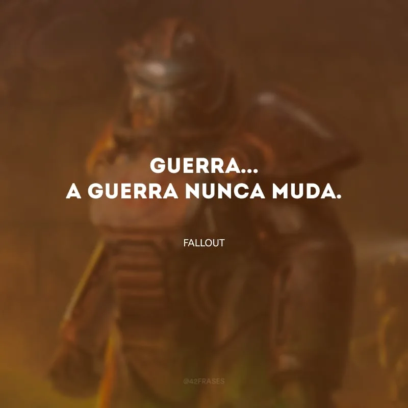 Guerra... A guerra nunca muda.