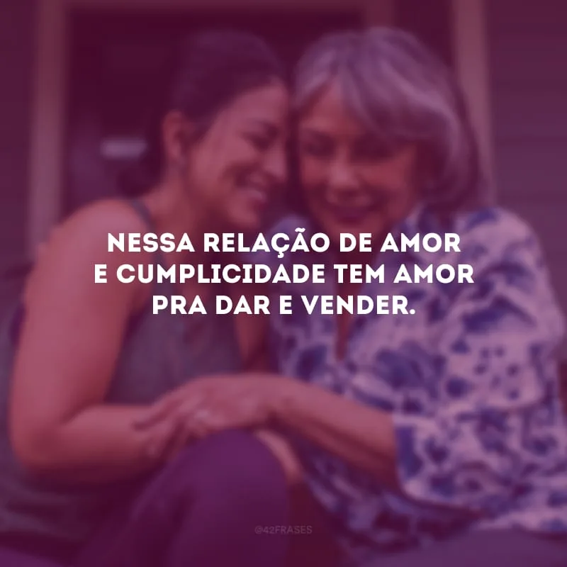 Nessa relação de amor e cumplicidade tem amor pra dar e vender.