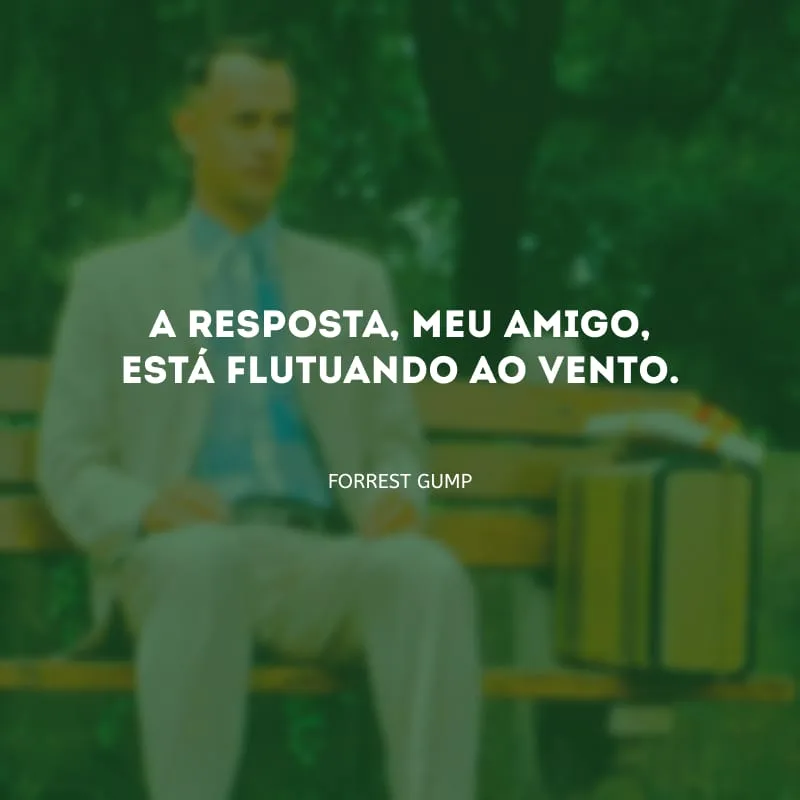 A resposta, meu amigo, está flutuando ao vento.