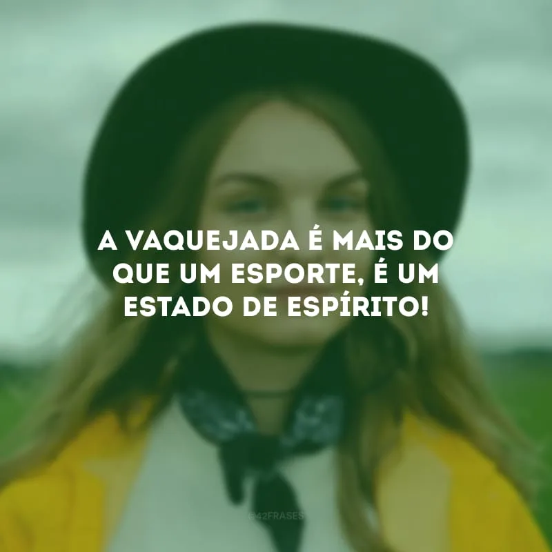 A vaquejada é mais do que um esporte, é um estado de espírito!