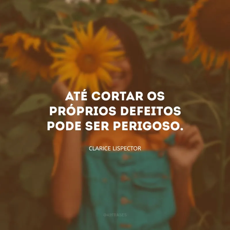 Até cortar os próprios defeitos pode ser perigoso.
