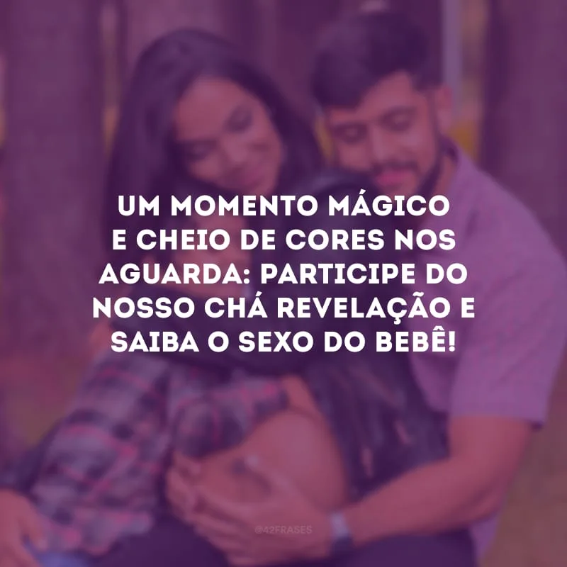 Um momento mágico e cheio de cores nos aguarda: participe do nosso chá revelação e saiba o sexo do bebê! 