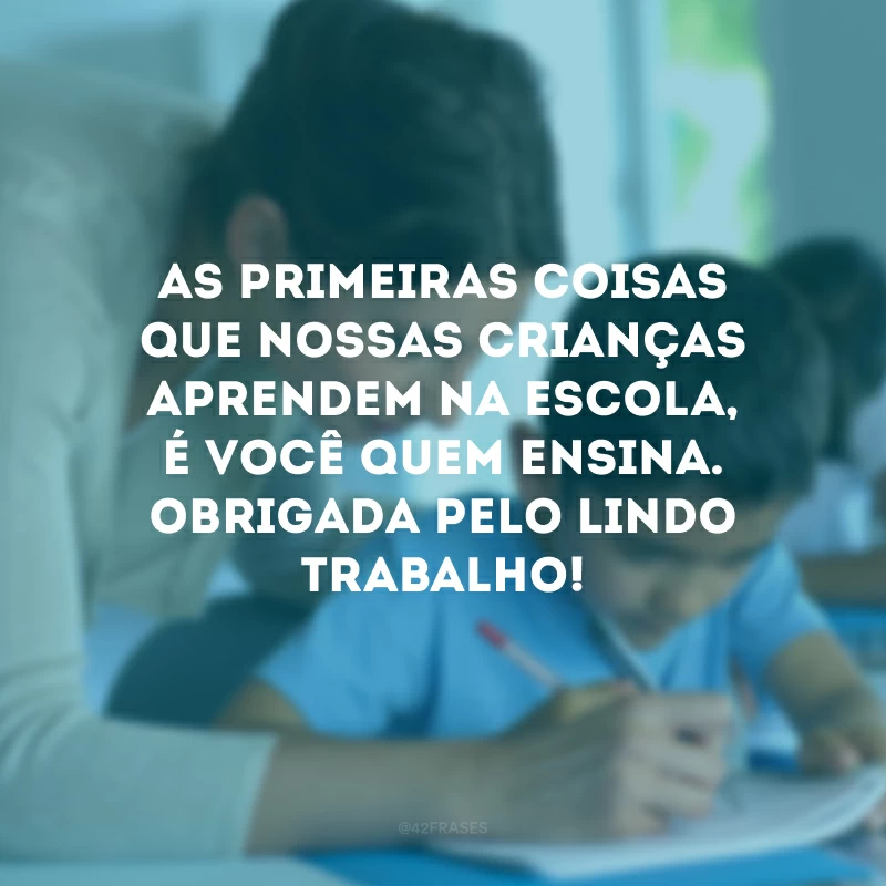 As primeiras coisas que nossas crianças aprendem na escola, é você quem ensina. Obrigada pelo lindo trabalho!