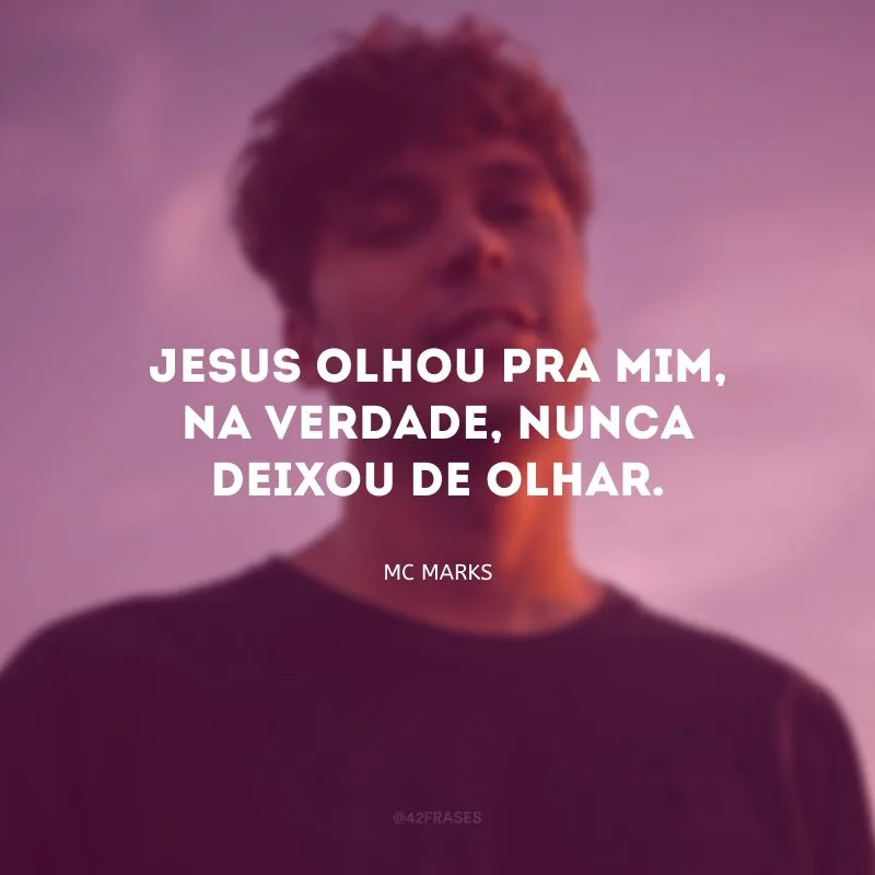 Só peço a Deus que lembre mais da gente.