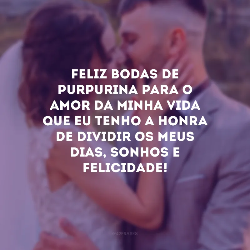 Feliz Bodas de Purpurina para o amor da minha vida que eu tenho a honra de dividir os meus dias, sonhos e felicidade! 