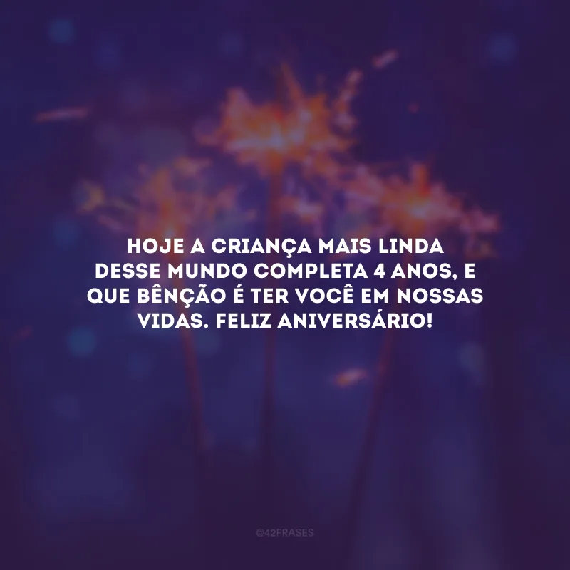 Hoje a criança mais linda desse mundo completa 4 anos, e que bênção é ter você em nossas vidas. Feliz aniversário!