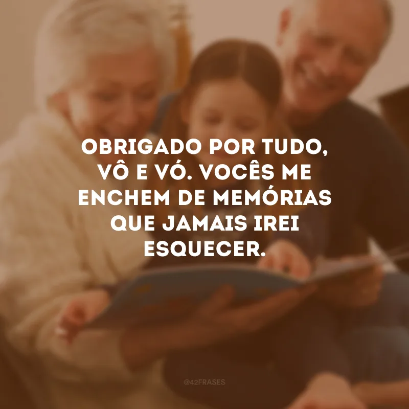 Obrigado por tudo, vô e vó. Vocês me enchem de memórias que jamais irei esquecer.
