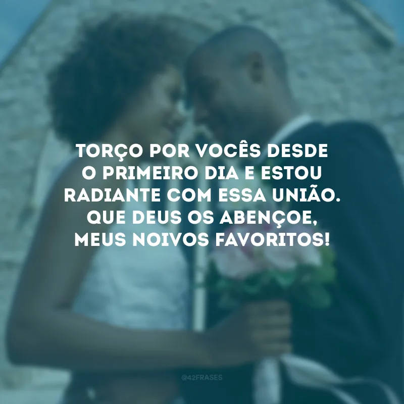 Torço por vocês desde o primeiro dia e estou radiante com essa união. Que Deus os abençoe, meus noivos favoritos!