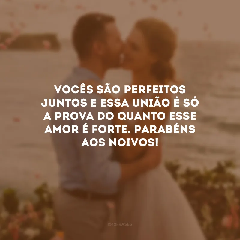 Vocês são perfeitos juntos e essa união é só a prova do quanto esse amor é forte. Parabéns aos noivos!