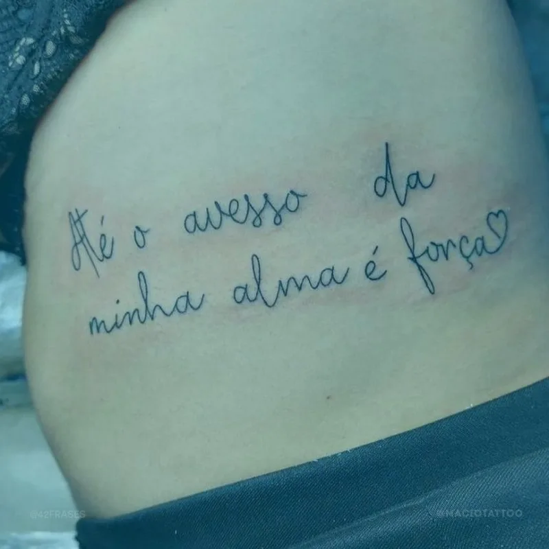 Até o avesso da minha alma é força.