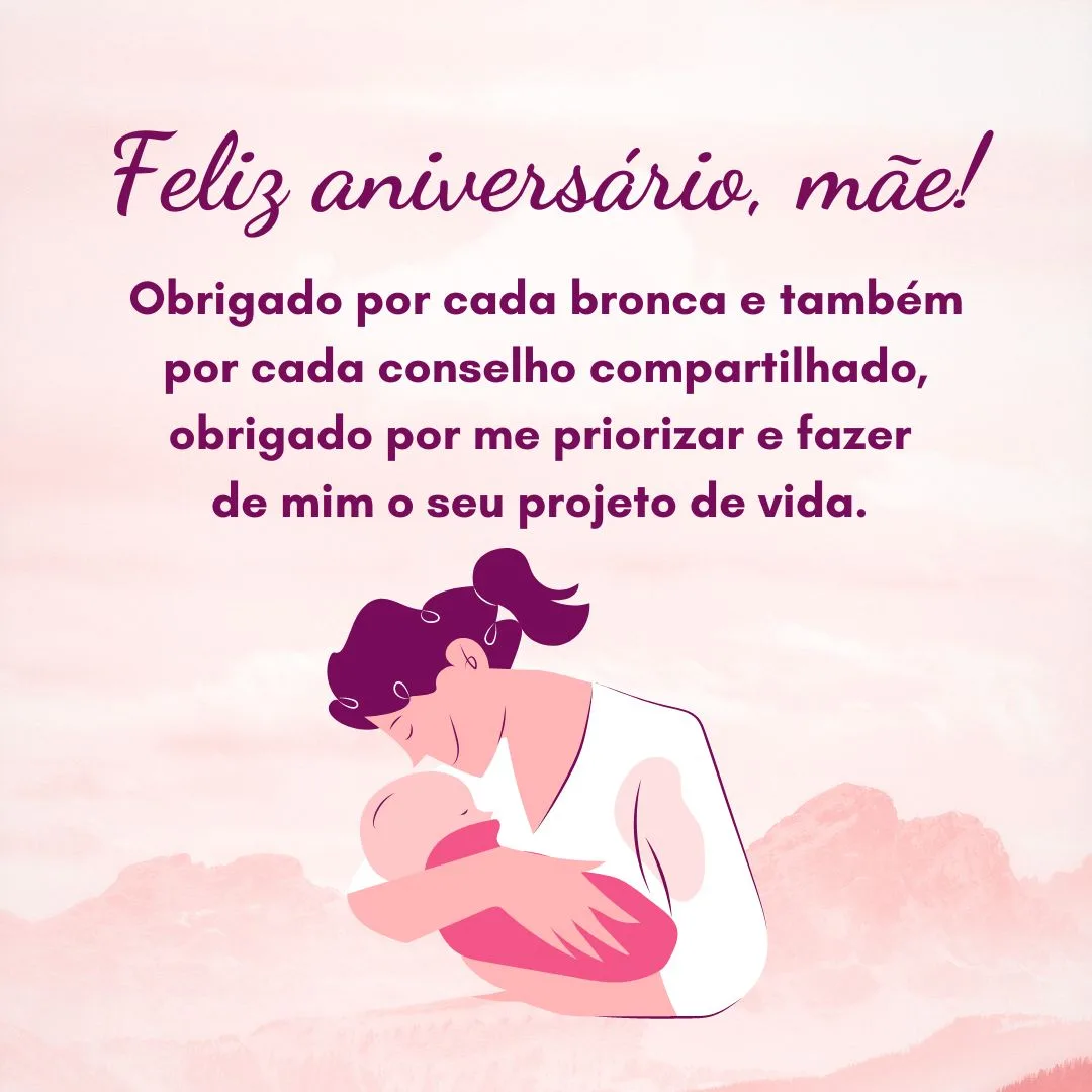 Obrigado por cada bronca e também por cada conselho compartilhado, obrigado por me priorizar e fazer de mim o seu projeto de vida. Te amo demais! Feliz aniversário, mãe.