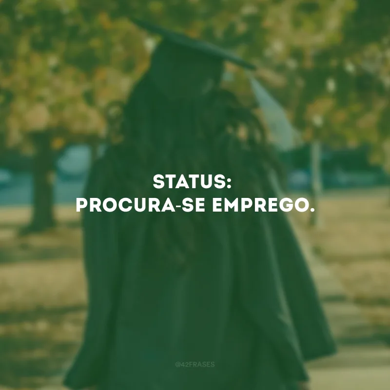 Status: procura-se emprego.
