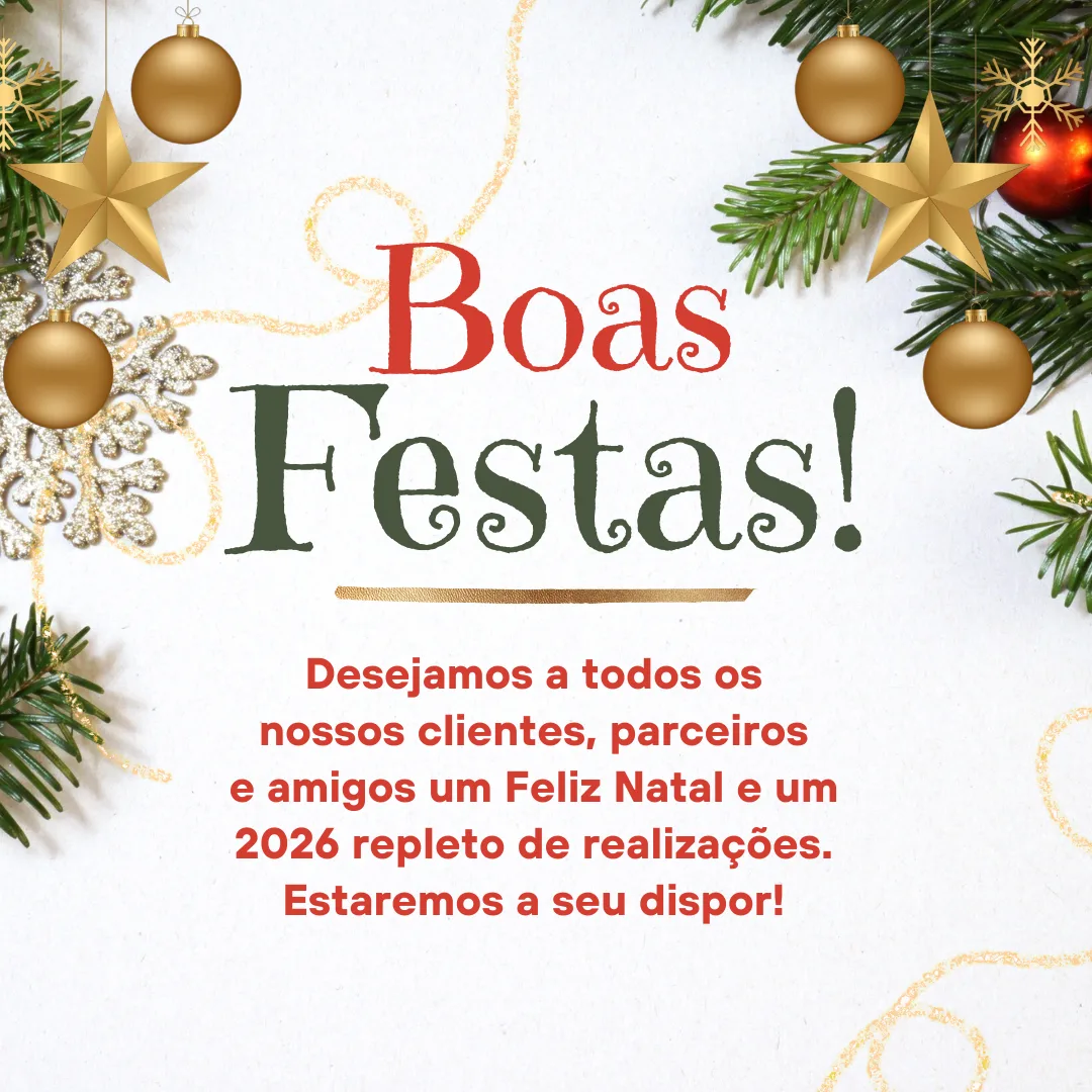 Desejamos a todos os nossos clientes, parceiros e amigos um Feliz Natal e um 2026 repleto de realizações. Estaremos a seu dispor. Boas Festas!