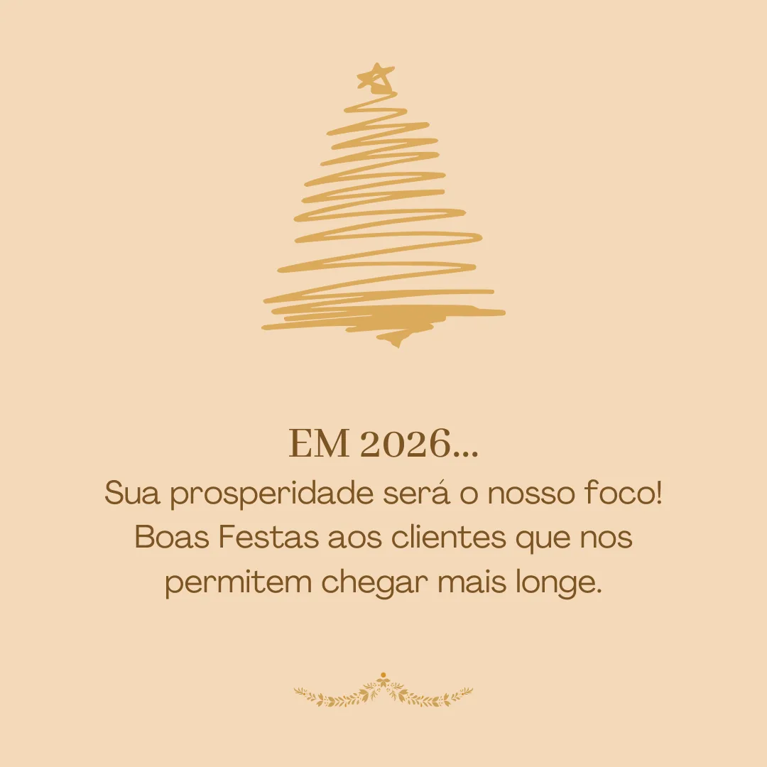 Em 2026, sua prosperidade será o nosso foco! Boas Festas aos clientes que nos permitem chegar mais longe.