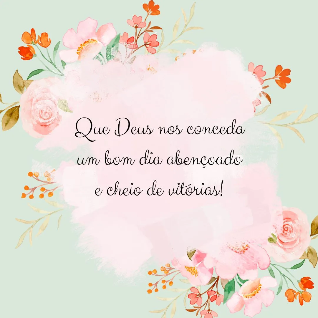 Que Deus nos conceda um bom dia abençoado e cheio de vitórias!