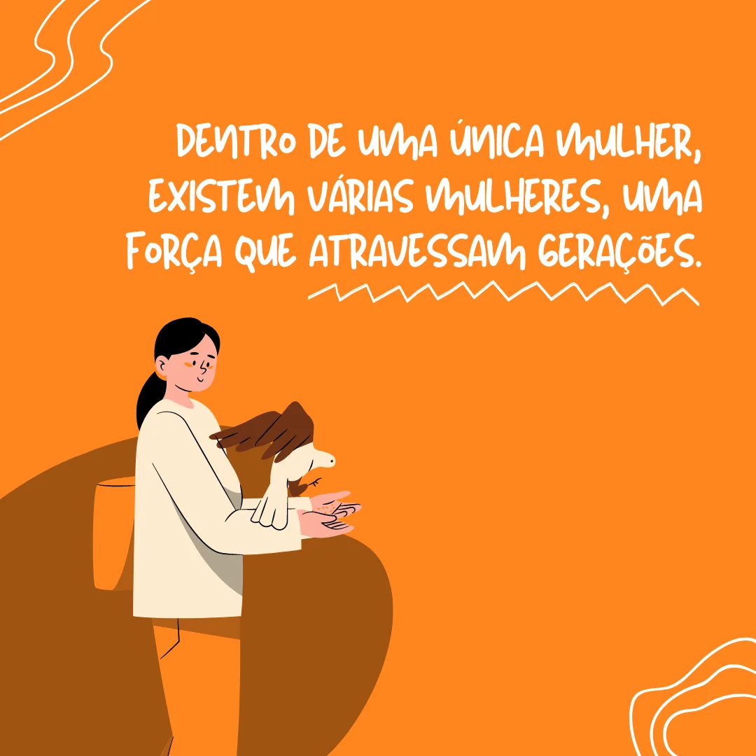 Dentro de uma única mulher, existem várias mulheres, força e superação que atravessam gerações. Parabéns pelo dia 8 de março!