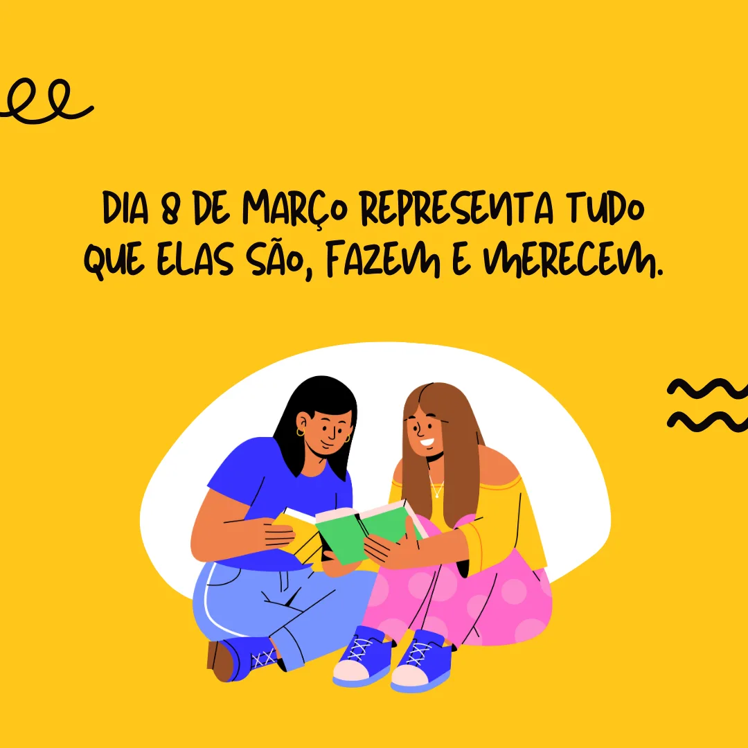 Dia 8 de Março é só uma representação de tudo que elas são, fazem e merecem. Que possamos sempre nos lembrar disso nos demais dias do ano! 