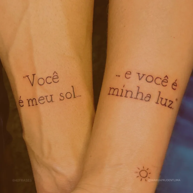 Você é meu sol... E você é minha luz. 
