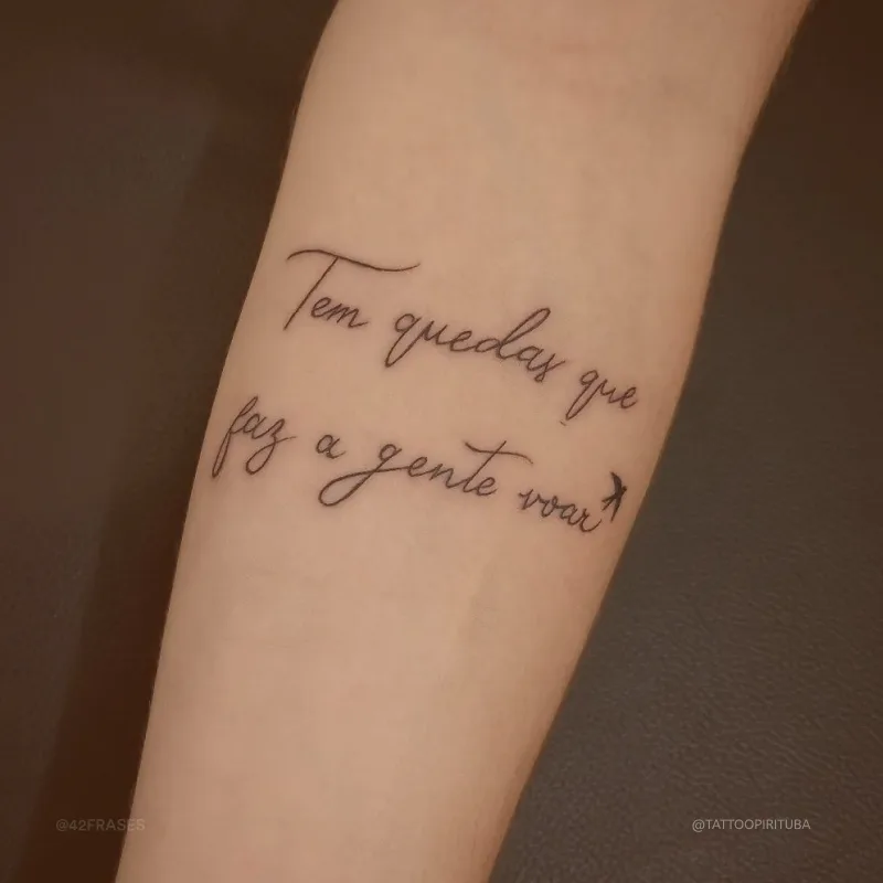 Tem quedas que faz a gente voar. 