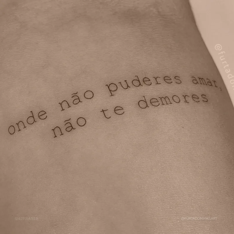 Onde não puderes amar, não te demores. 