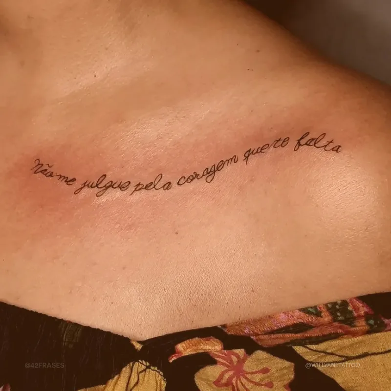Não me julgue pela coragem que te falta. 