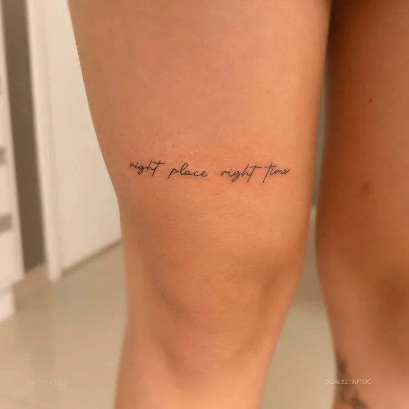 Right place, right time. (Lugar certo, hora certa.) 