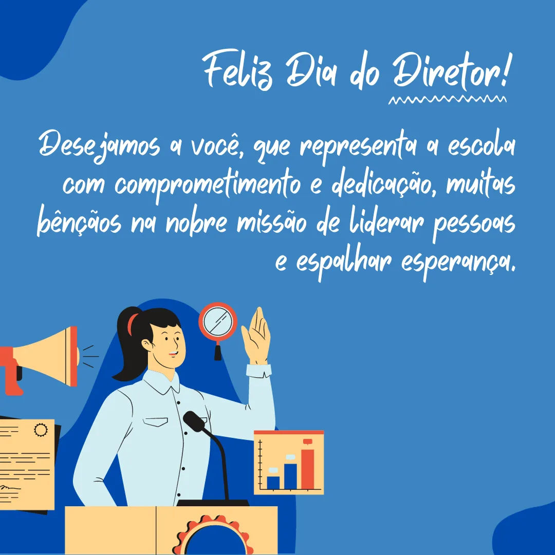 Feliz Dia do Diretor! Desejamos a você, que representa a escola com competência e comprometimento, muitas bênçãos no seu nobre trabalho de liderar pessoas e espalhar esperança.