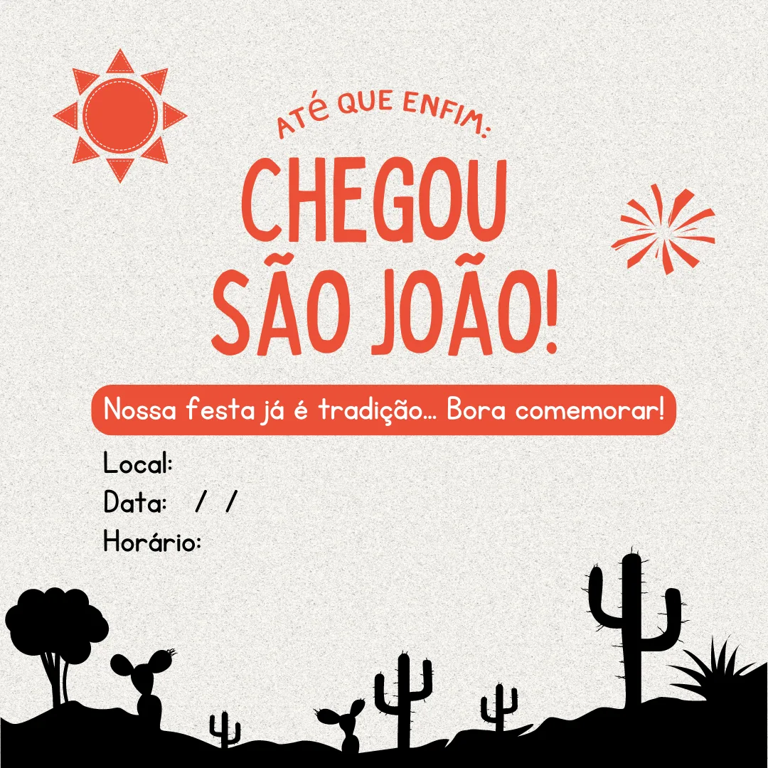 Até que enfim: chegou São João! Nossa festa já é tradição... Bora todo mundo comemorá!