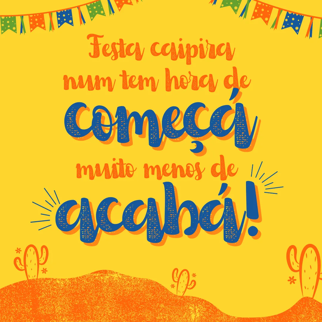 Festa caipira num tem hora de começá, muito menos de acabá!