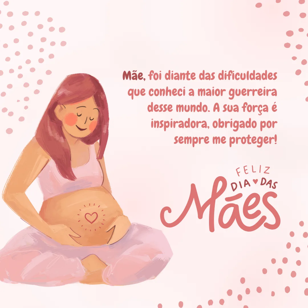 Mãe, foi diante das dificuldades que conheci a maior guerreira desse mundo. A sua força é inspiradora, obrigado por sempre me proteger! Feliz Dia das Mães.