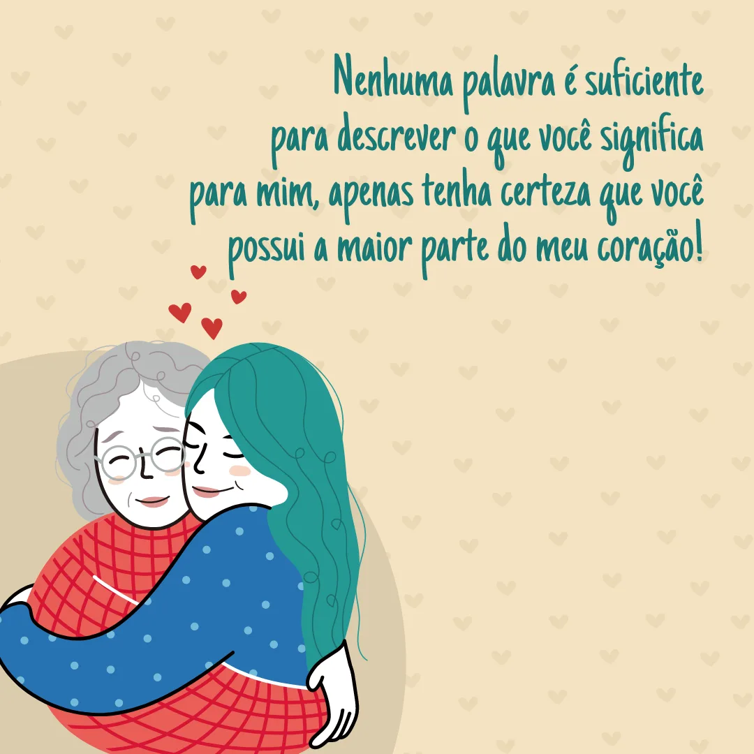 Nenhuma palavra é suficiente para descrever o que você significa para mim, apenas tenha certeza que você possui a maior parte do meu coração!