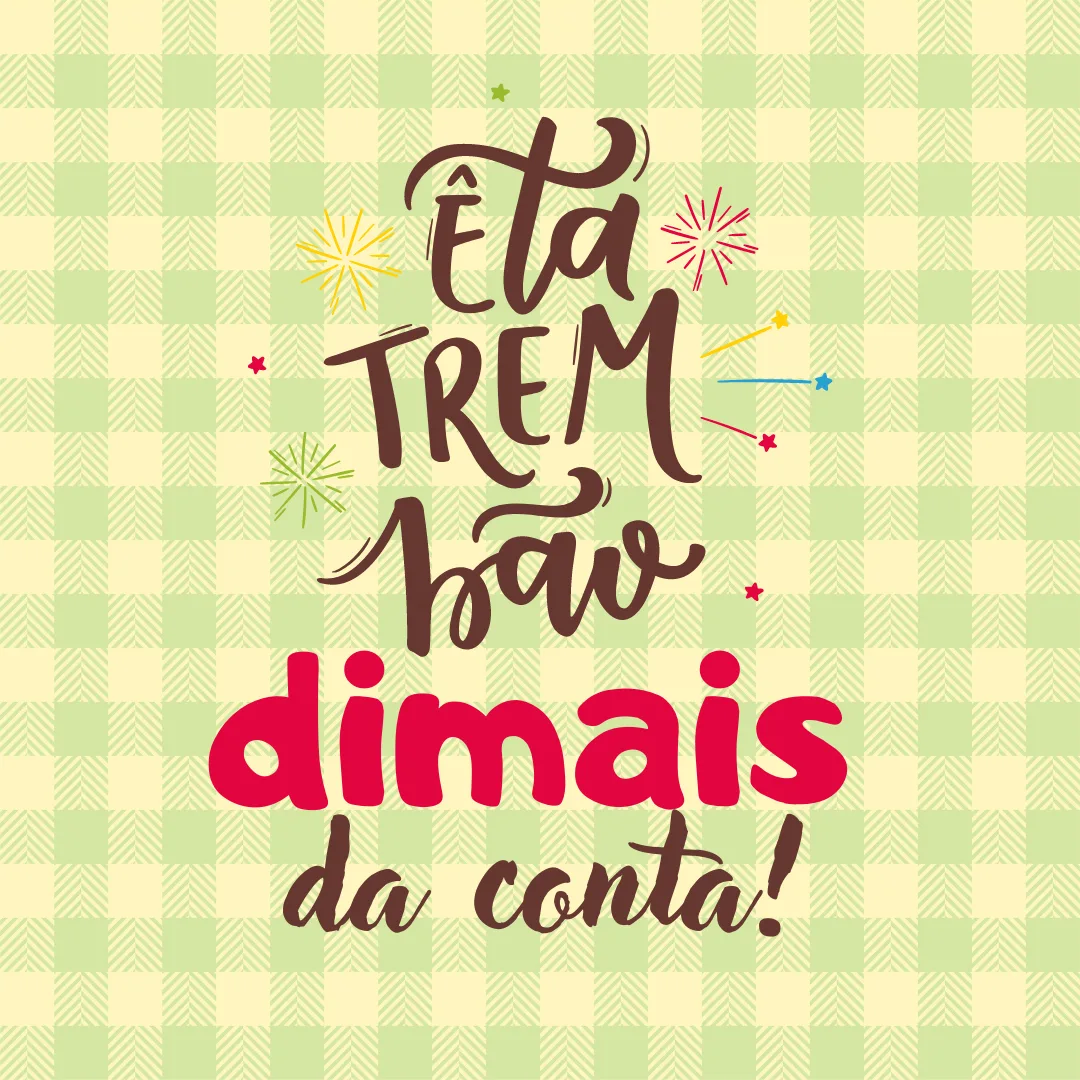 Êta, trem bão dimais da conta!