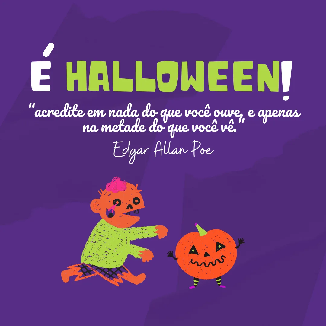 É Halloween: \"acredite em nada do que você ouve, e apenas na metade do que você vê.\"