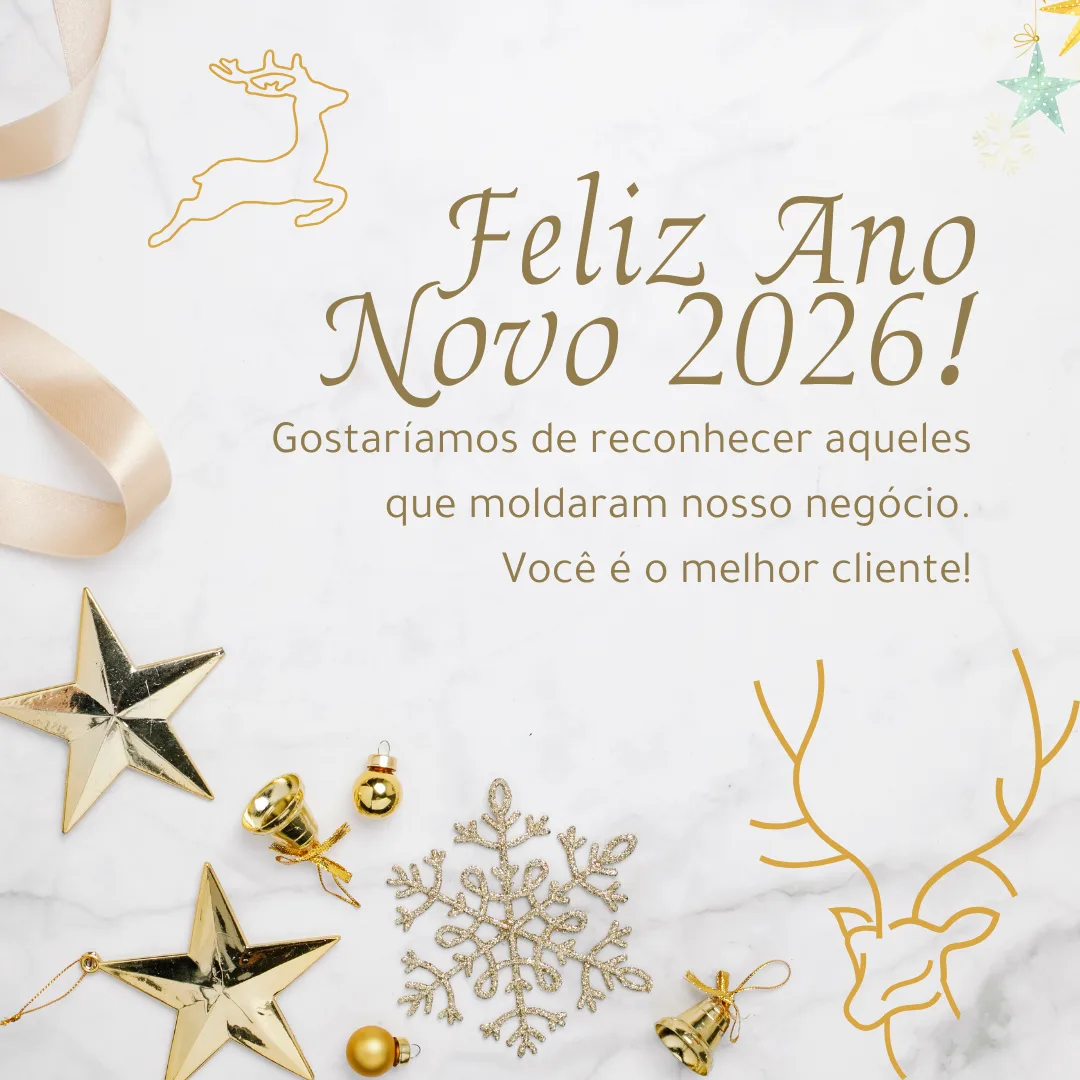 Feliz Ano Novo 2026! Gostaríamos de reconhecer aqueles que moldaram nosso negócio. Você é o melhor cliente!