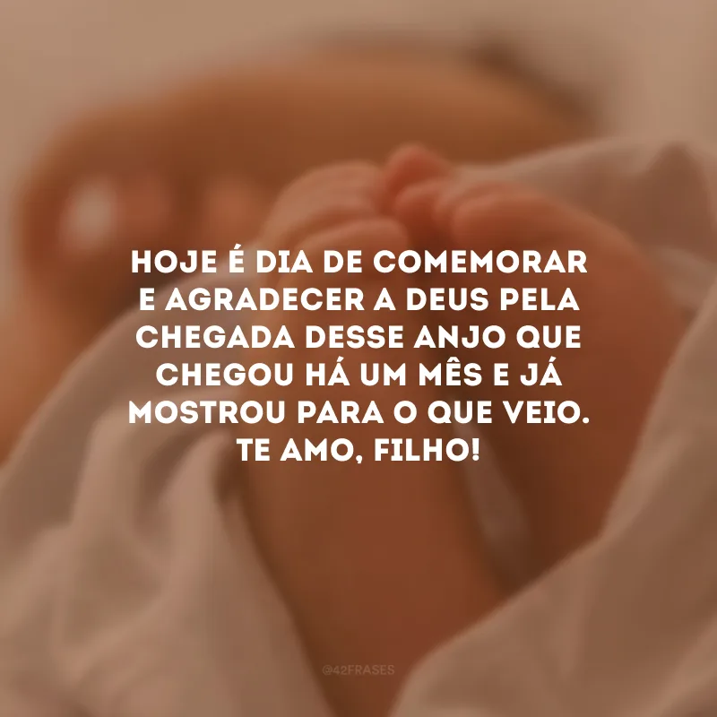 Hoje é dia de comemorar e agradecer a Deus pela chegada desse anjo que chegou há um mês e já mostrou para o que veio. Te amo, filho!